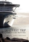 Deadliest Trip