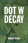 Dot W Decay