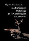 Una Superacion Metafisica En La Construccion del Derecho