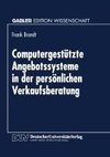 Computergestützte Angebotssysteme in der persönlichen Verkaufsberatung