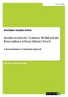 Gender in Achebe´s Literary World and the Francophone African Literary Touch