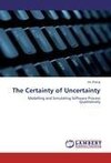 The Certainty of Uncertainty