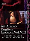 An Arabic-English Lexicon (in Eight Volumes), Vol. VIII