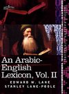 An Arabic-English Lexicon (in Eight Volumes), Vol. II