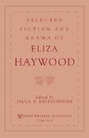 Haywood, E: Selected Fiction and Drama of Eliza Haywood