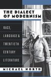 North, M: The Dialect of Modernism