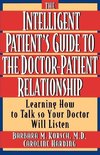 Korsch, B: Intelligent Patient's Guide to the Doctor-Patient