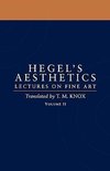 Hegel, G: Aesthetics: Volume 2