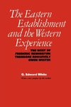 The Eastern Establishment and the Western Experience