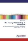 The Theory-Practice Gap in Education