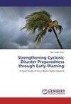 Strengthening Cyclonic Disaster Preparedness through Early Warning