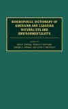 Biographical Dictionary of American and Canadian Naturalists and Environmentalists