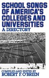 School Songs of America's Colleges and Universities