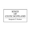 Kings of Celtic Scotland