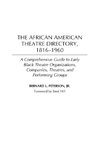 The African American Theatre Directory, 1816-1960