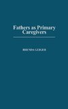 Fathers as Primary Caregivers