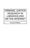 Criminal Justice Research in Libraries and on the Internet