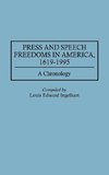 Press and Speech Freedoms in America, 1619-1995