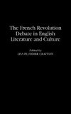 The French Revolution Debate in English Literature and Culture