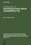 Deutschlands neue Außenpolitik 1. Grundlagen