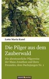 Die Pilger aus dem Zauberwald