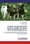 Factors associated with market weight on three New Zealand pig farms