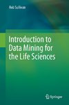 Introduction to Data Mining for the Life Sciences