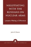 Negotiating with the Russians on Nuclear Arms