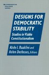 Baaklini, A: Designs for Democratic Stability: Studies in Vi