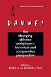 Xiaobo: Danwei: Changing Chinese Workplace in Historical and