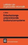 Entscheidungsunterstützende Endbenutzersysteme