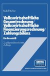 Volkswirtschaftliche Gesamtrechnung - Volkswirtschaftliche Finanzierungsrechnung - Zahlungsbilanz