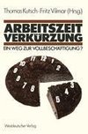 Arbeitszeitverkürzung - Ein Weg zur Vollbeschäftigung?