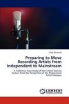 Preparing to Move Recording Artists from Independent to Mainstream