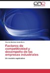 Factores de competitividad y desempeño de las empresas industriales