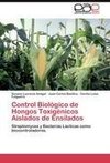 Control Biológico de Hongos Toxigénicos Aislados de Ensilados