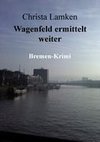 Wagenfeld ermittelt weiter