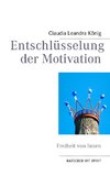 Entschlüsselung der Motivation