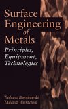 Burakowski, T: Surface Engineering of Metals