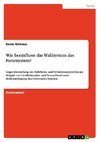 Wie beeinflusst das Wahlsystem das Parteisystem?