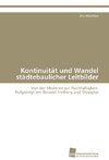 Kontinuität und Wandel städtebaulicher Leitbilder