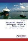 Intermodal Transport of Granite from Vietnam to Northern Europe