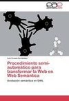 Procedimiento semi-automático para transformar la Web en Web Semántica