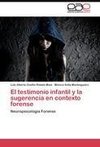 El testimonio infantil y la sugerencia en contexto forense