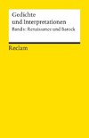 Gedichte und Interpretationen 1. Renaissance und Barock