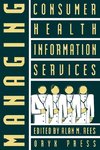 Managing Consumer Health Information Services