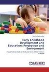 Early Childhood Development and Education: Perception and Environment