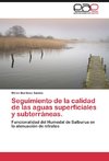 Seguimiento de la calidad de las aguas superficiales y subterráneas.