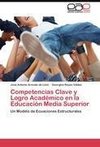 Competencias Clave y Logro Académico en la Educación Media Superior