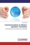 Communication or Native-speakers' Imitation